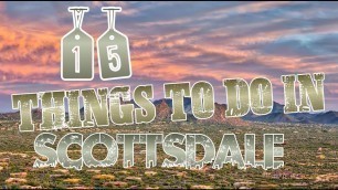 Top 15 Things To Do In Scottsdale, Arizona