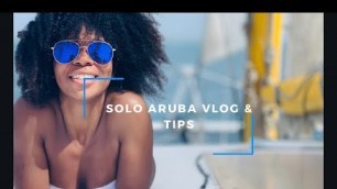 Solo Travel | Tips | Aruba Vlog