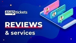 ASAP Tickets Reviews and Services 2018