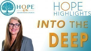 'Into the Deep - Pastor Donna Wright #HopeHighlight'