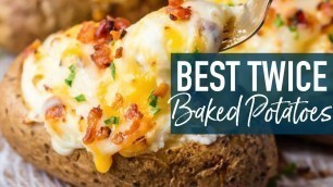 'BEST Twice Baked Potatoes Recipe'