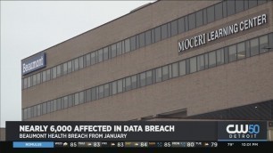 'Nearly 6,000 Affected In Beaumont Health Data Breach From January'