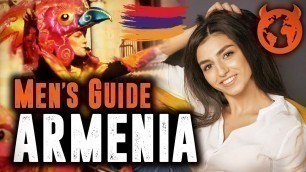 ARMENIA: The Nightlife, Women, Dating and Yerevan City Guide 