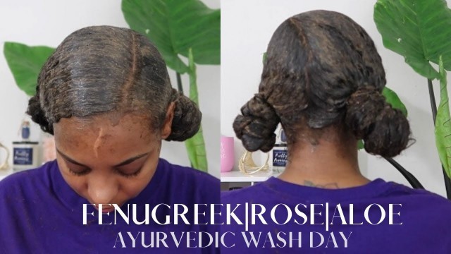 'Fenugreek, Rose & Aloe Ayurvedic Hair Care Regimen Wash Day| Grow Strong, Long Healthy Hair & Scalp'