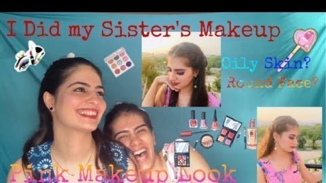 'I did my Sister’s Makeup | Pink Barbie Makeup| Oily skin Makeup | Round face Makeup || Komal Basrani'