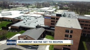 'Beaumont Hospital reopening Tuesday at 8 a.m.'