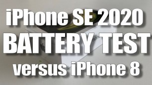 'iPhone SE 2020 Battery Life.  Does it last longer than the iPhone 8?'