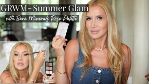 'GRWM~ Summer Glam with Bare Minerals Rose Palette'