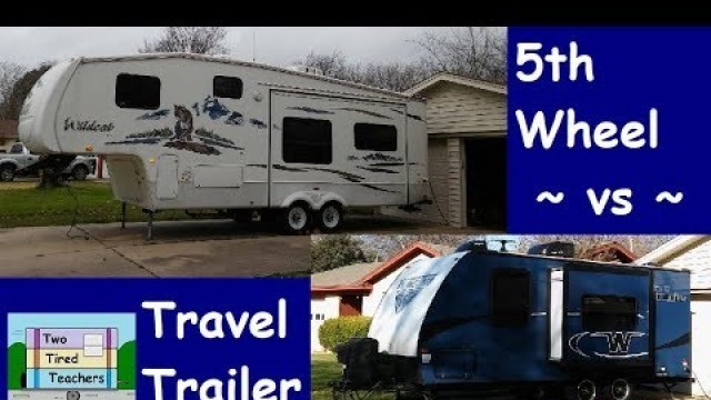 5th Wheel vs. Travel Trailer