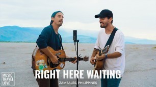 Right Here Waiting - Music Travel Love (Richard Marx Cover) (Zambales Philippines)