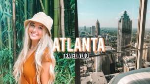 atlanta travel vlog 2019!