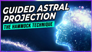 Guided Astral Projection Meditation: Astral Projection & Out Of Body Experience Meditation