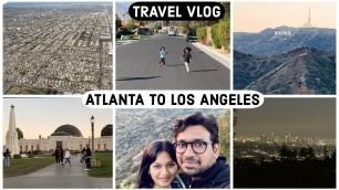 #Vlog | Mount Hollywood | Atlanta to Los Angeles | Family Travel | Telugu Vlogs from USA