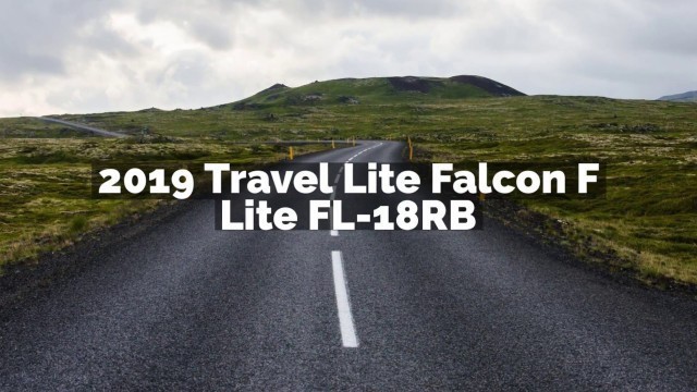 2019 Travel Lite Falcon F Lite FL-18RB | Corpus Christi, TX | Howdy Ranch RV