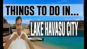 Best Attractions & Things to do in Lake Havasu City, Arizona AZ