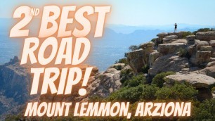 Scenic Arizona Road Trip: Tucson to Mt Lemmon Summit