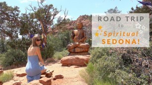 Road trip to Spiritual SEDONA! I LA to Sedona, Arizona I Episode 1