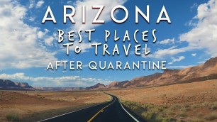 ARIZONA After Quarantine Top 5 BEST Places To Travel (open now) Summer 2020