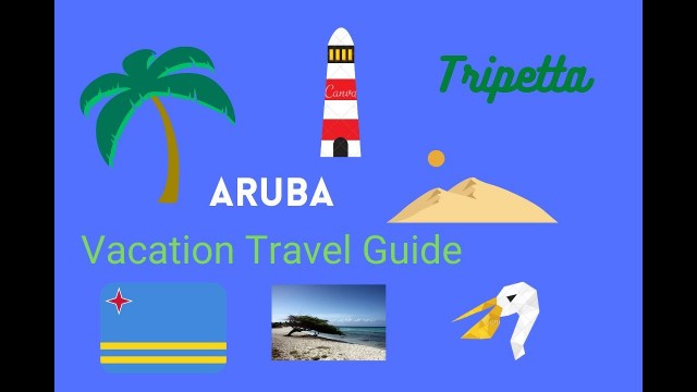 Aruba Vacation Travel Guide: Tripetta