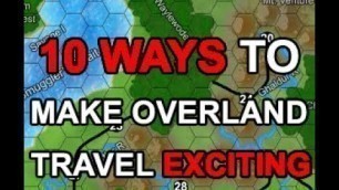 10 Ways to Make Overland Travel Exciting