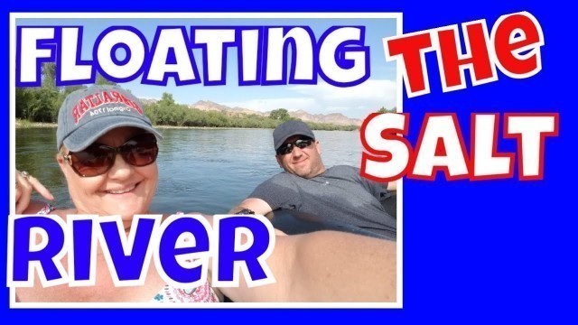 Salt River Tubing | Travel Arizona | Things To Do | How To: Float Salt River Recreation