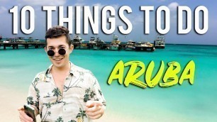 10 THINGS TO DO IN ARUBA