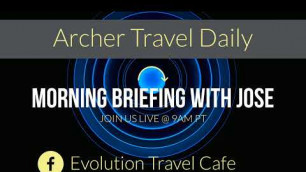 Archer Travel Daily - Morning Breifing June 22 2020