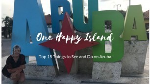 Aruba Travel Guide | Top 15 Things to See and Do In Aruba