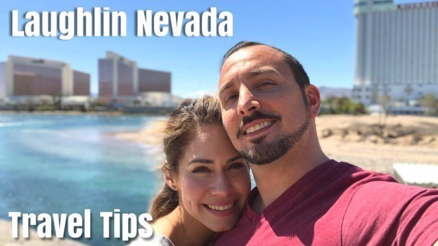 LAUGHLIN NEVADA Travel Tips and Things to do