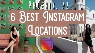 6 AMAZING Phoenix Arizona INSTAGRAM Locations || Travel Guide