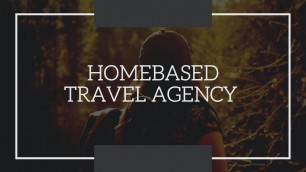 Home Based Travel Agents and there Business