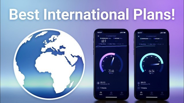 Best International Cell Phone Plans!