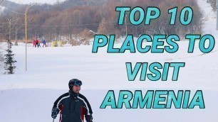 Top Ten Place To Visit Armenia