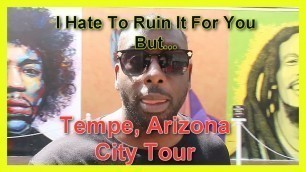 Tempe Arizona Ride Along With Me City Tour Guide