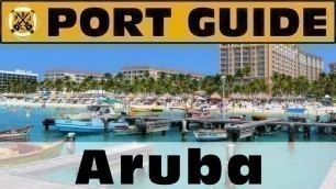 Port Guide: Aruba - Everything We Think You Should Know Before You Go! - ParoDeeJay