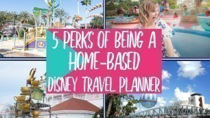 5 Perks of Being a Home-Based Disney Travel Planner