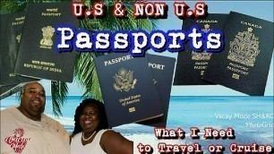 Passport Needed ASAP to Travel | Do you need a U.S. or Non U.S Passport to take a Cruise or Travel?