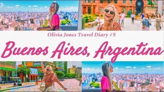 Olivia Jones Travel Diary 5: ★BUENOS AIRES, ARGENTINA★