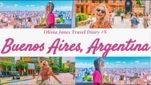 Olivia Jones Travel Diary 5: ★BUENOS AIRES, ARGENTINA★