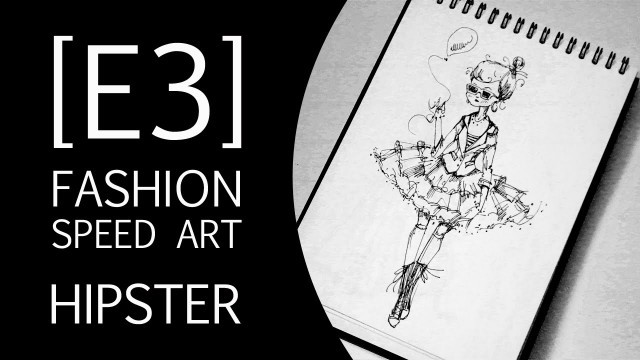 'SPEED ART: Hipster Fashion drawing [E3]'