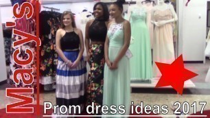 'Prom dress ideas 2017 +Macy\'s'