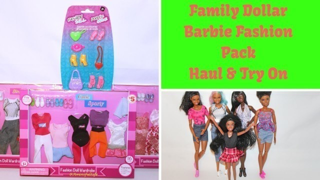 'Family Dollar Barbie Fashion Pack Haul & Try On'