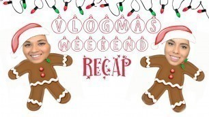 'Vlogmas Weekend 2 Recap | The Fashion Citizen'