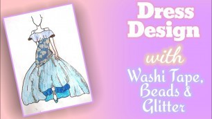 'Beautiful dress design with Washi Tape and Glitter/Fashion Drawing/Washi Tape Design/ #shorts'