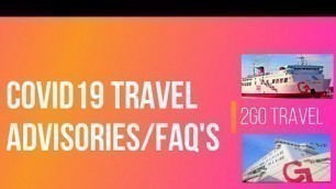 #2GO TRAVEL #COVID19 FAQ and TRAVEL ADVISORIES