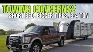 TOWING and RVing Concerns? Long vs Short bed, 3/4 Ton, Bigger Tires, and RV Roofs