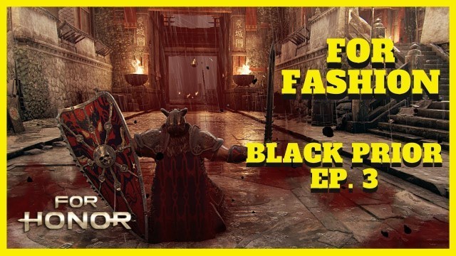 'For Fashion: Ultimate Black Prior Customization (Episode 3)'