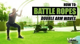 'How To Do BATTLE ROPES DOUBLE ARM WAVES | Exercise Demonstration Video and Guide'