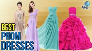 '10 Best Prom Dresses 2017'