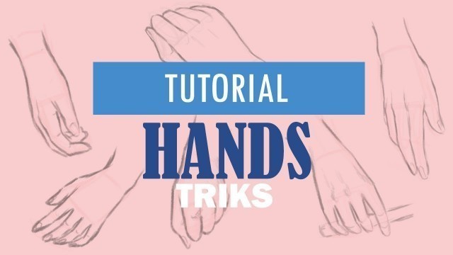 'fASHION ILLUSTRATION  TUTORIAL DRAWING HANDS'